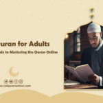 Learn Quran for Adults: Your Complete Guide to Mastering the Quran Online