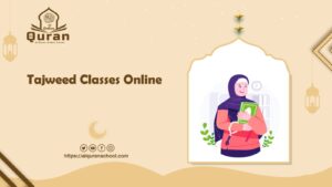 Tajweed Classes Online